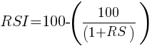 RSI = 100 - (100 / (1 + RS))
